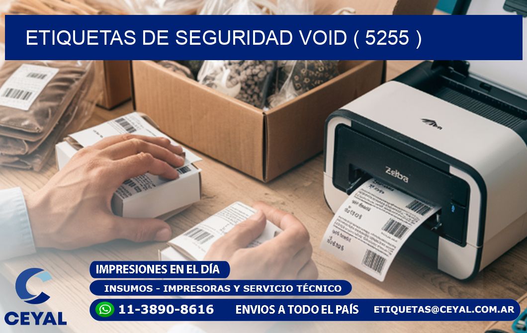 ETIQUETAS DE SEGURIDAD VOID ( 5255 )