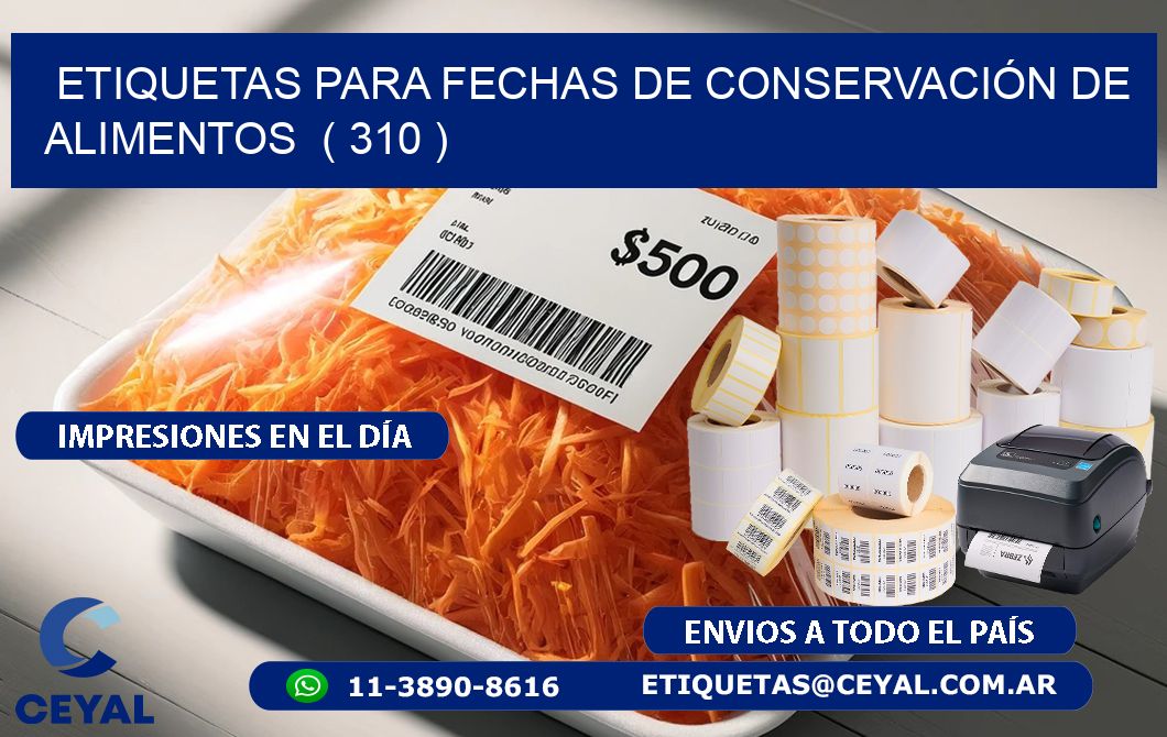 ETIQUETAS PARA FECHAS DE CONSERVACIÓN DE ALIMENTOS  ( 310 )