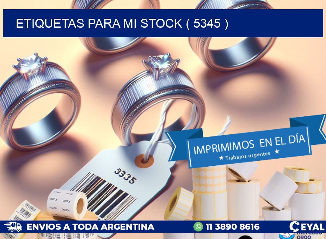 ETIQUETAS PARA MI STOCK ( 5345 )