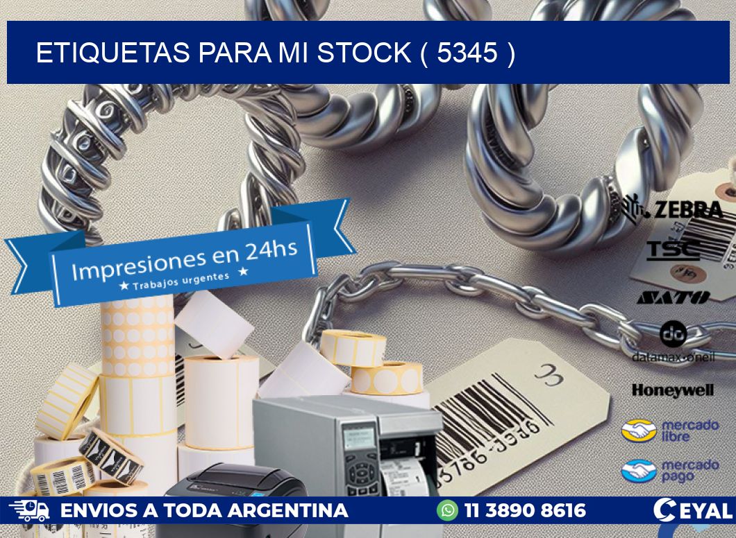 ETIQUETAS PARA MI STOCK ( 5345 )
