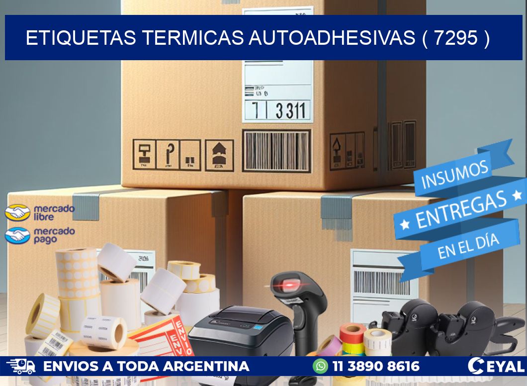 ETIQUETAS TERMICAS AUTOADHESIVAS ( 7295 )