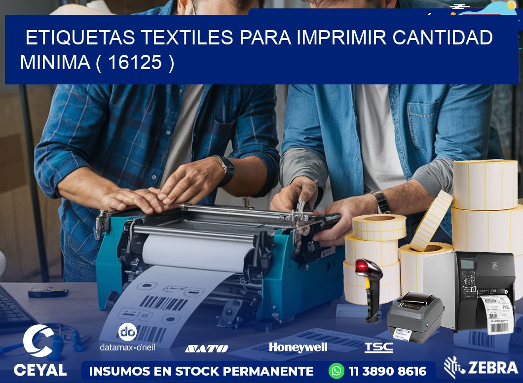 ETIQUETAS TEXTILES PARA IMPRIMIR CANTIDAD MINIMA ( 16125 )