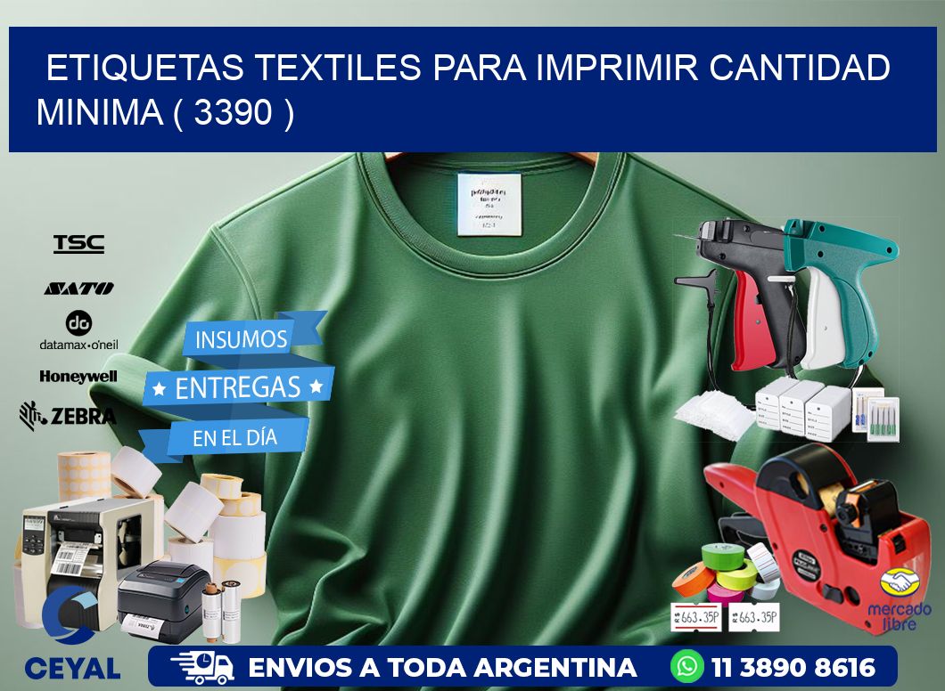 ETIQUETAS TEXTILES PARA IMPRIMIR CANTIDAD MINIMA ( 3390 )