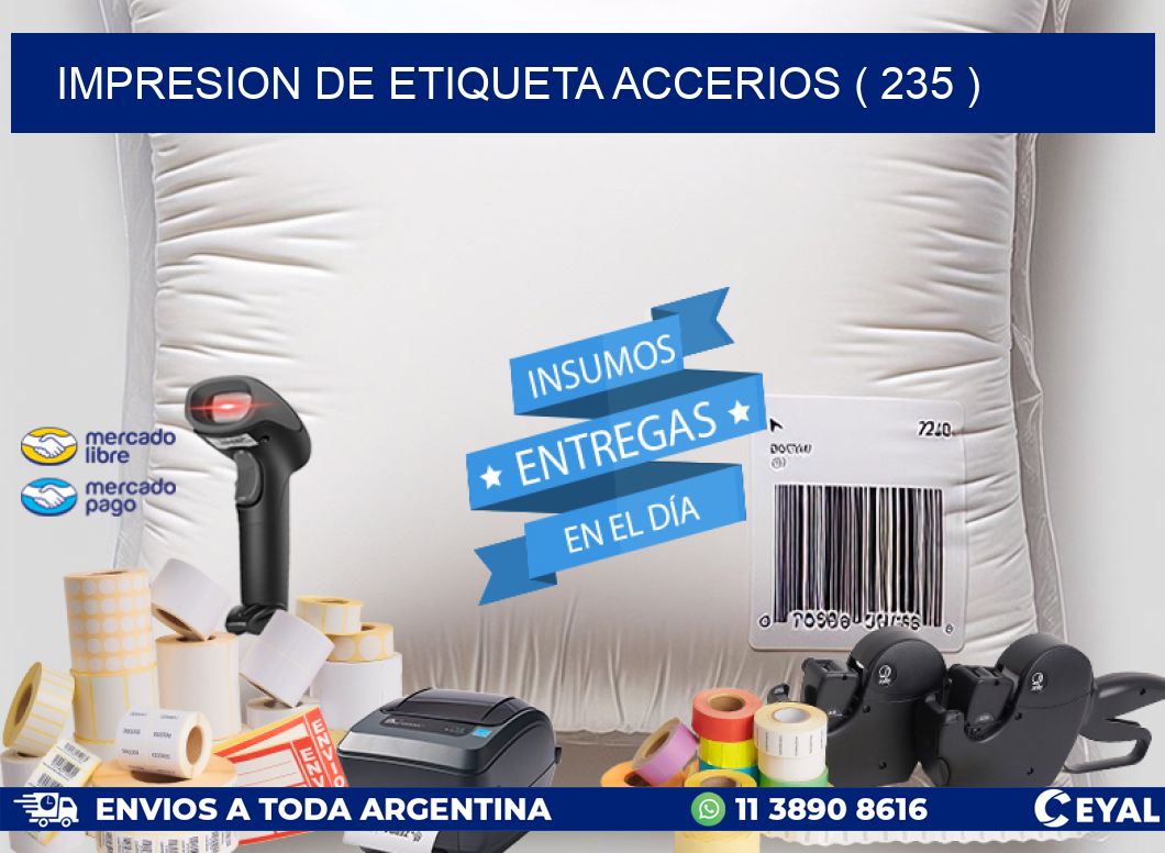 IMPRESION DE ETIQUETA ACCERIOS ( 235 )