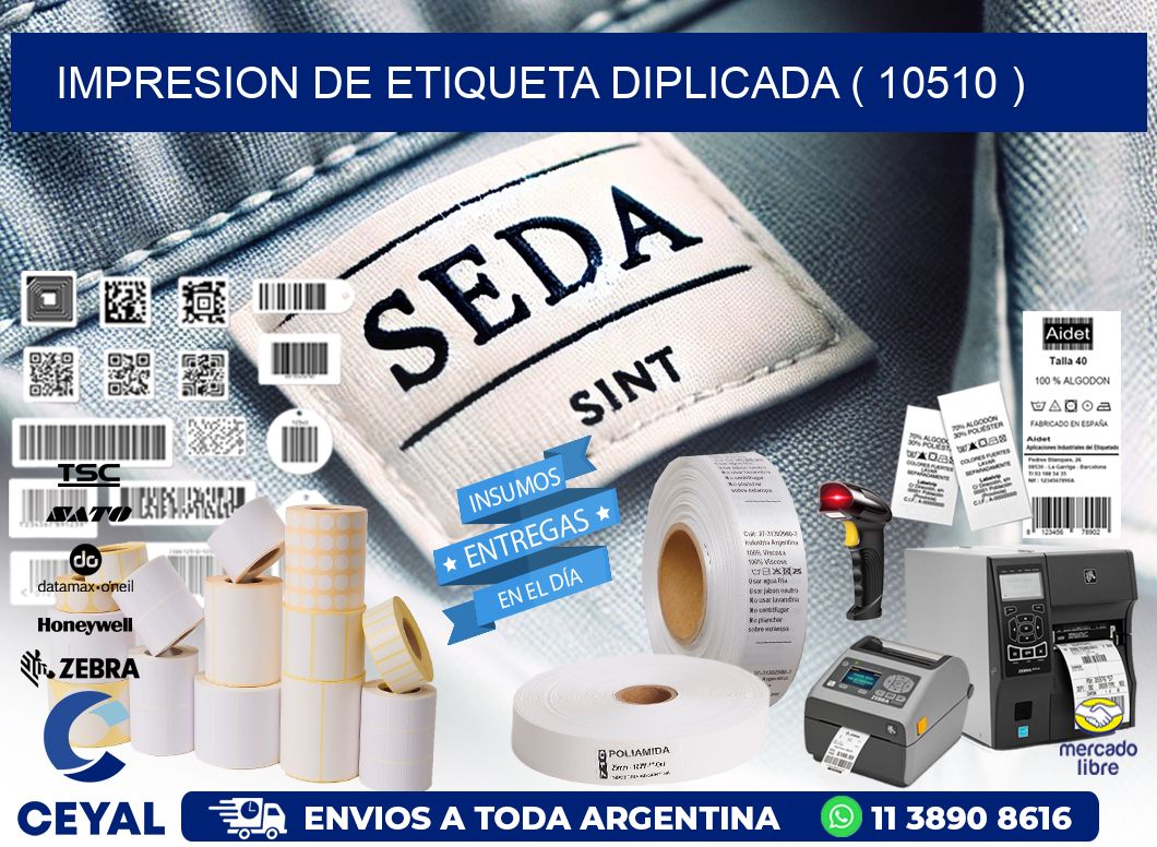 IMPRESION DE ETIQUETA DIPLICADA ( 10510 )