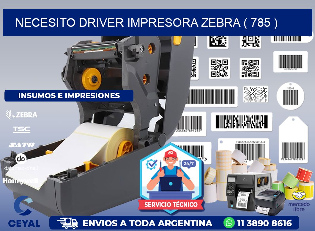 NECESITO DRIVER IMPRESORA ZEBRA ( 785 )