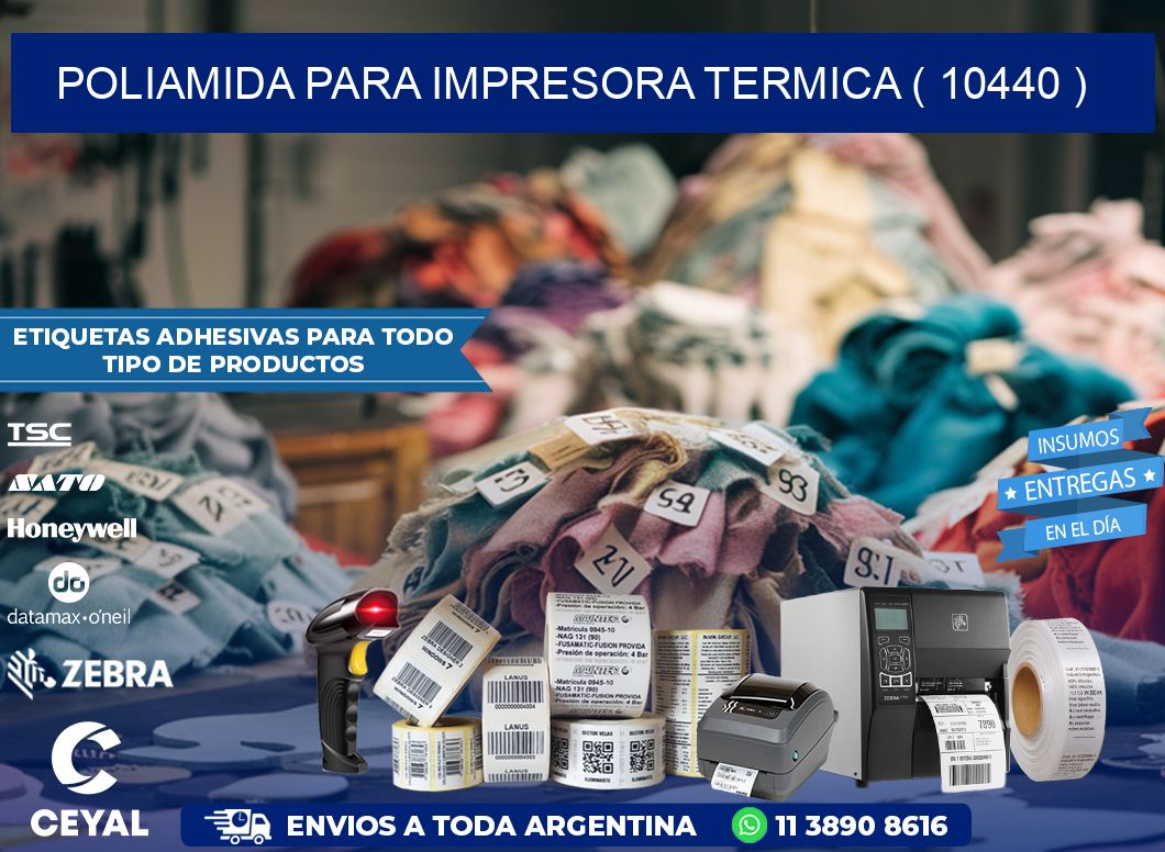POLIAMIDA PARA IMPRESORA TERMICA ( 10440 )
