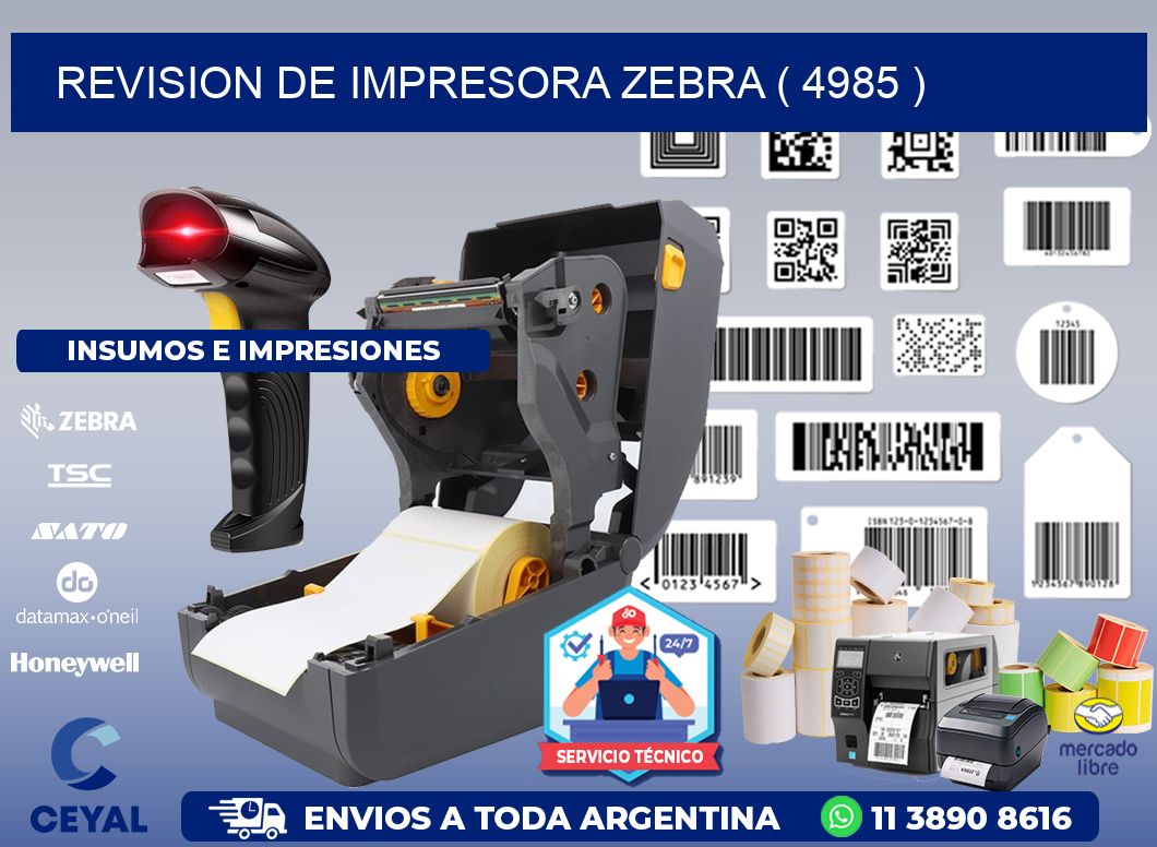 REVISION DE IMPRESORA ZEBRA ( 4985 )
