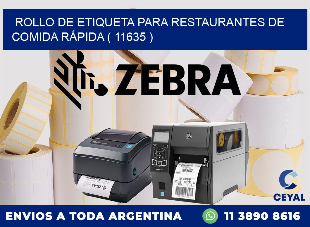 ROLLO DE ETIQUETA PARA RESTAURANTES DE COMIDA RÁPIDA ( 11635 )
