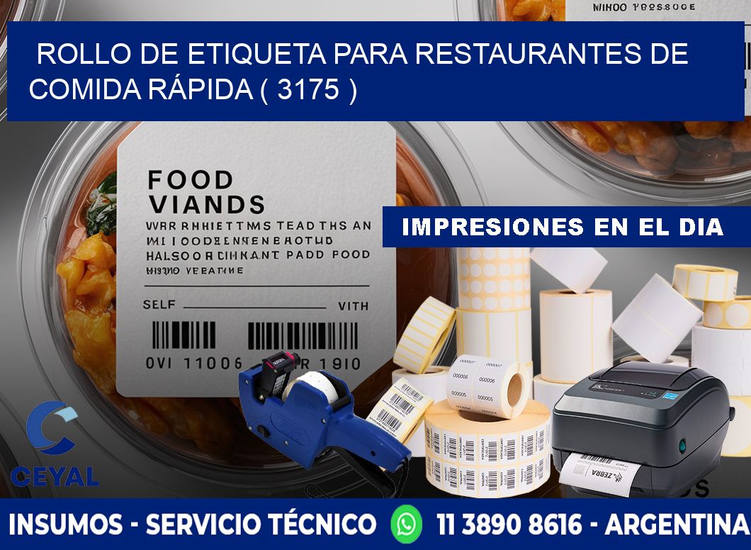 ROLLO DE ETIQUETA PARA RESTAURANTES DE COMIDA RÁPIDA ( 3175 )