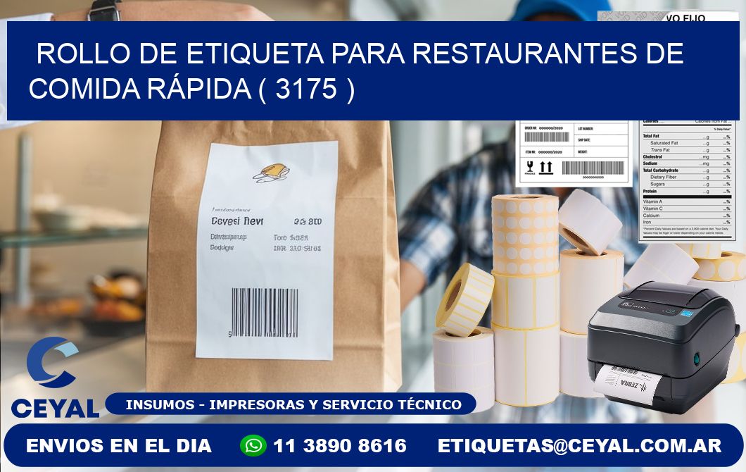 ROLLO DE ETIQUETA PARA RESTAURANTES DE COMIDA RÁPIDA ( 3175 )