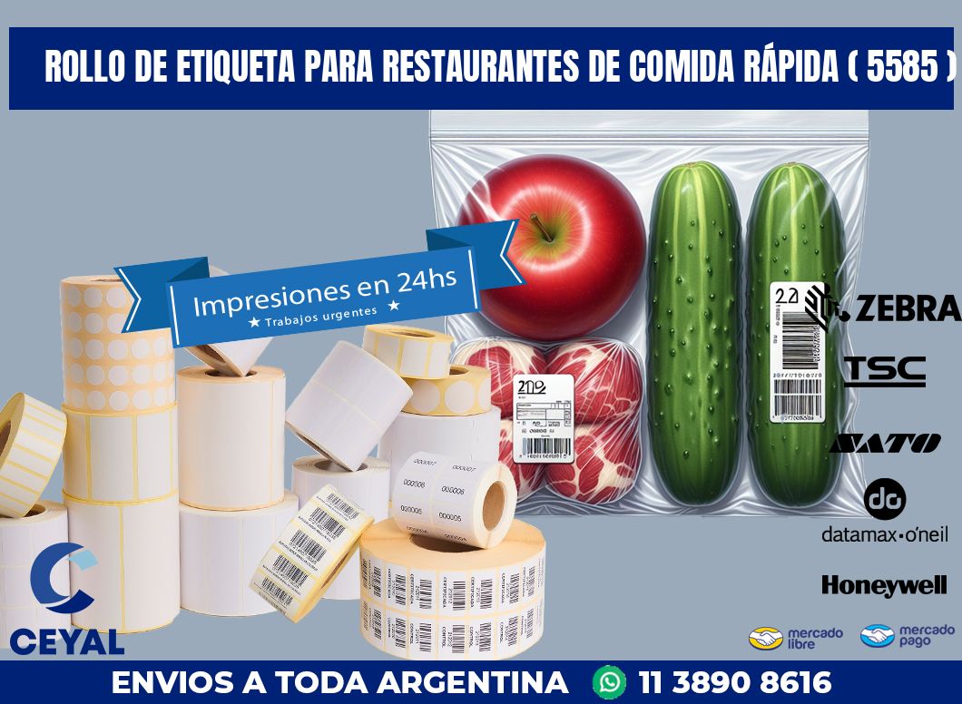 ROLLO DE ETIQUETA PARA RESTAURANTES DE COMIDA RÁPIDA ( 5585 )