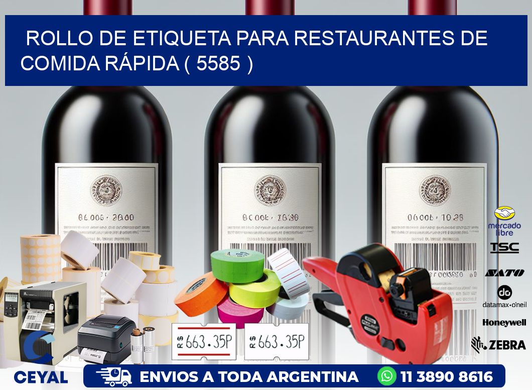 ROLLO DE ETIQUETA PARA RESTAURANTES DE COMIDA RÁPIDA ( 5585 )