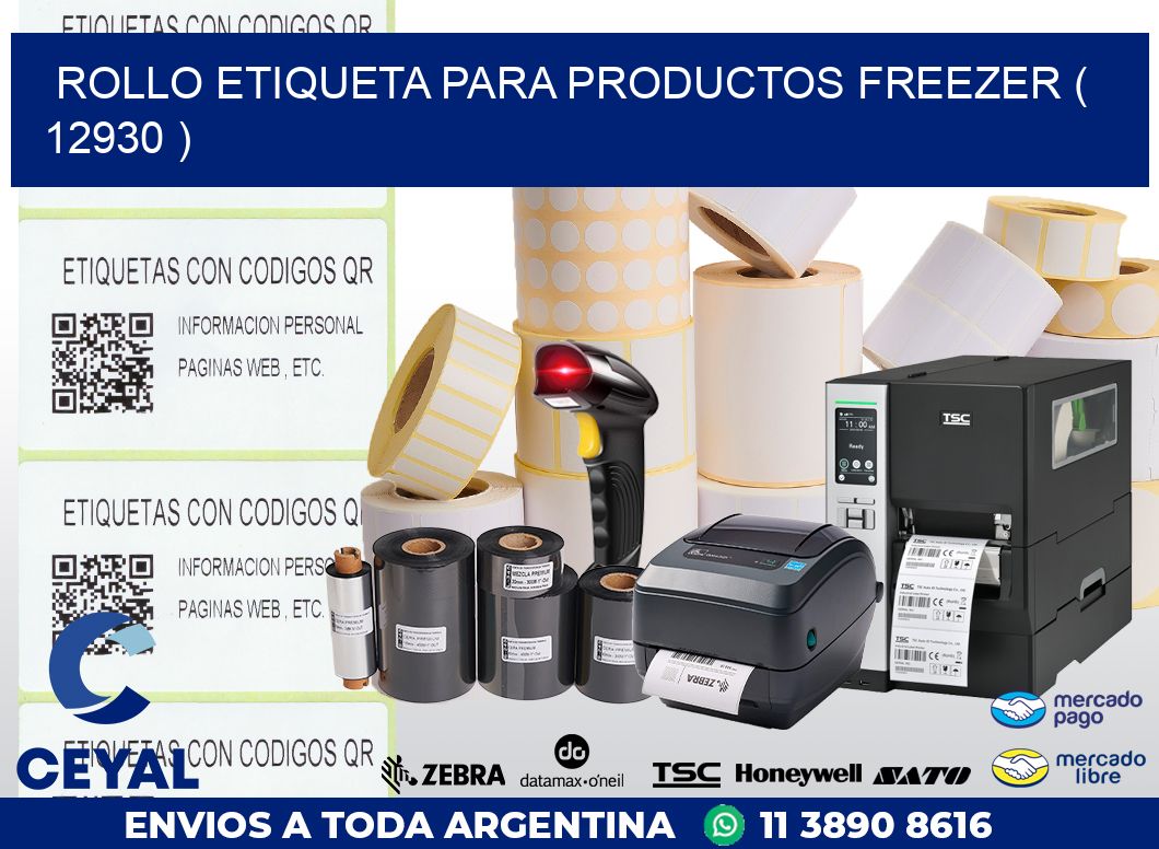 ROLLO ETIQUETA PARA PRODUCTOS FREEZER ( 12930 )