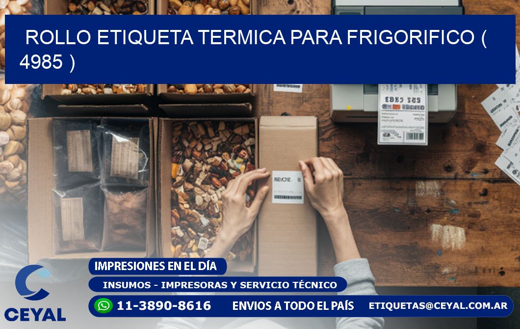 ROLLO ETIQUETA TERMICA PARA FRIGORIFICO ( 4985 )