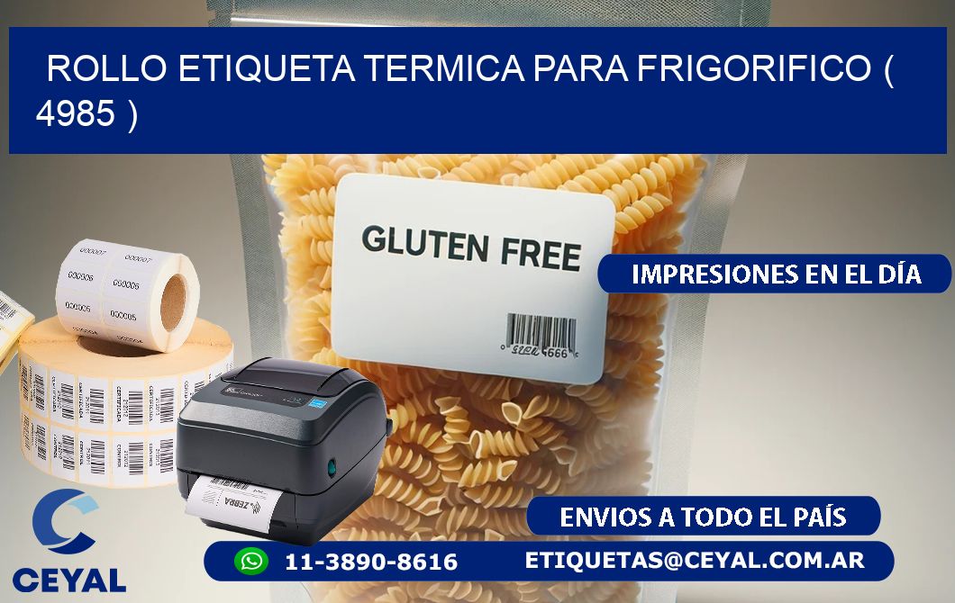ROLLO ETIQUETA TERMICA PARA FRIGORIFICO ( 4985 )
