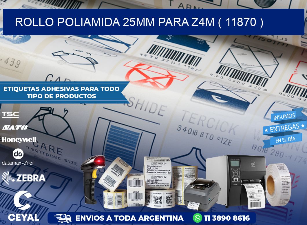 ROLLO POLIAMIDA 25MM PARA Z4M ( 11870 )