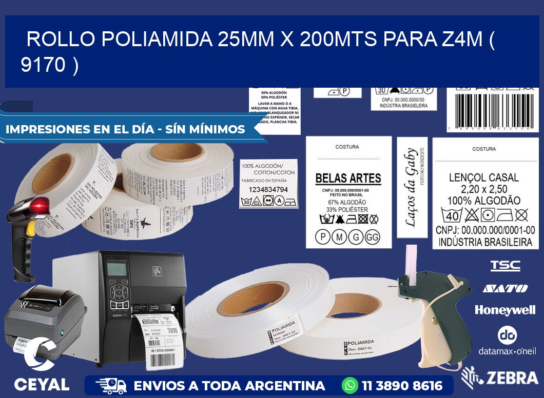 ROLLO POLIAMIDA 25MM X 200MTS PARA Z4M ( 9170 )