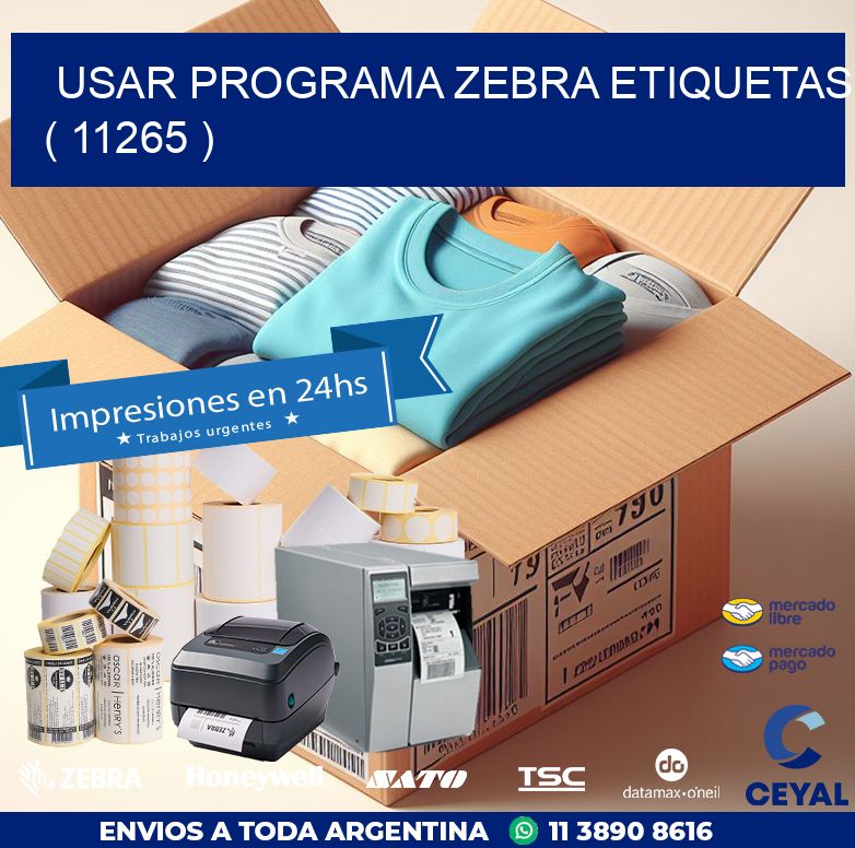 USAR PROGRAMA ZEBRA ETIQUETAS ( 11265 )