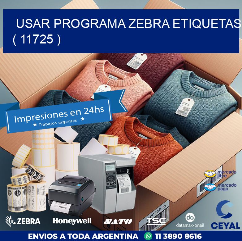 USAR PROGRAMA ZEBRA ETIQUETAS ( 11725 )