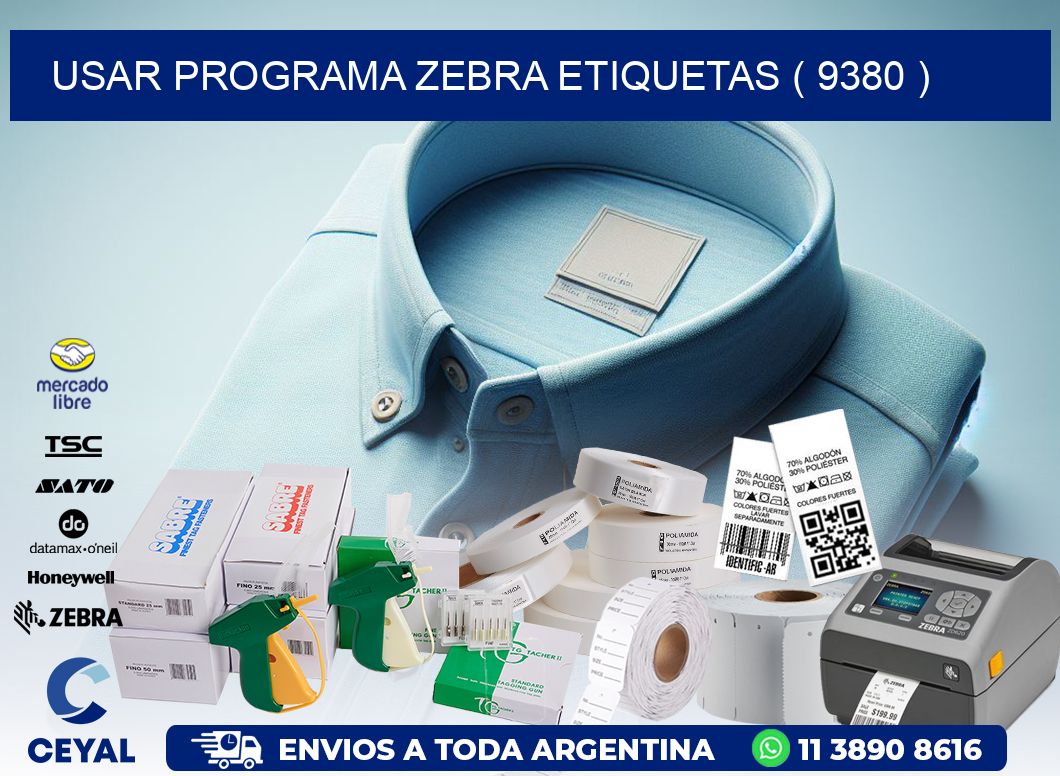 USAR PROGRAMA ZEBRA ETIQUETAS ( 9380 )