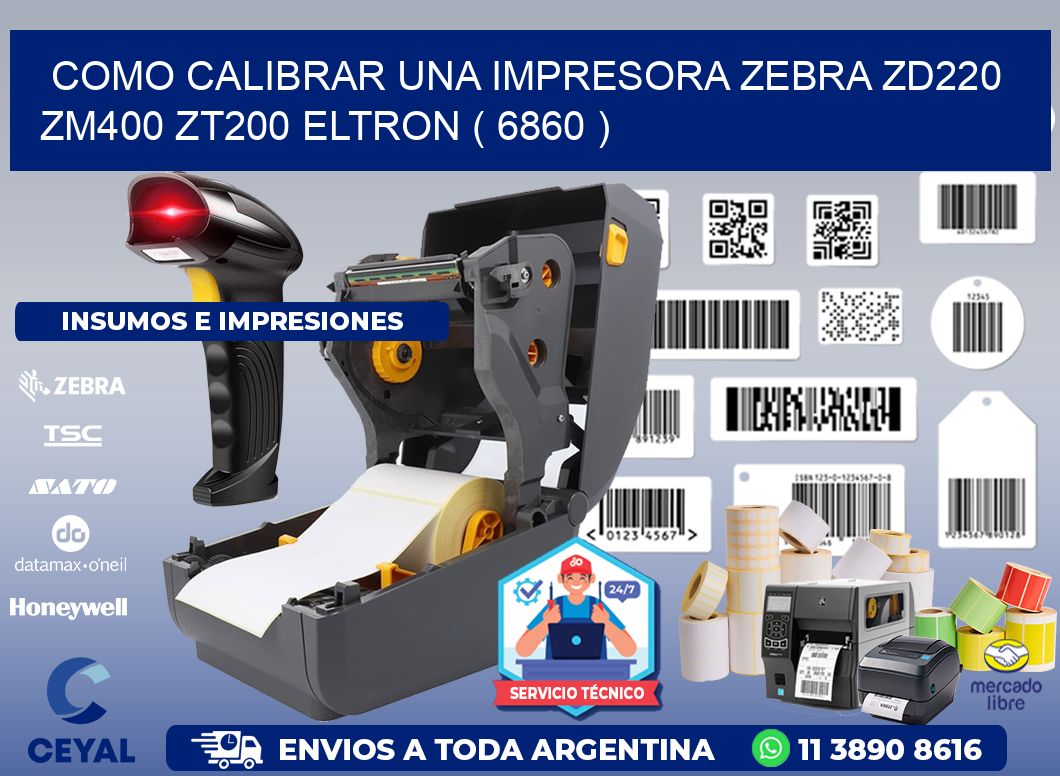 como calibrar una impresora zebra zd220 ZM400 ZT200 ELTRON ( 6860 )
