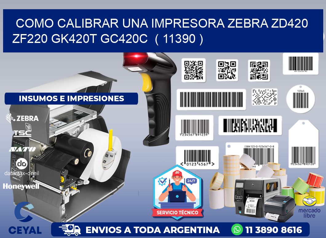 como calibrar una impresora zebra zd420 ZF220 GK420T GC420C  ( 11390 )