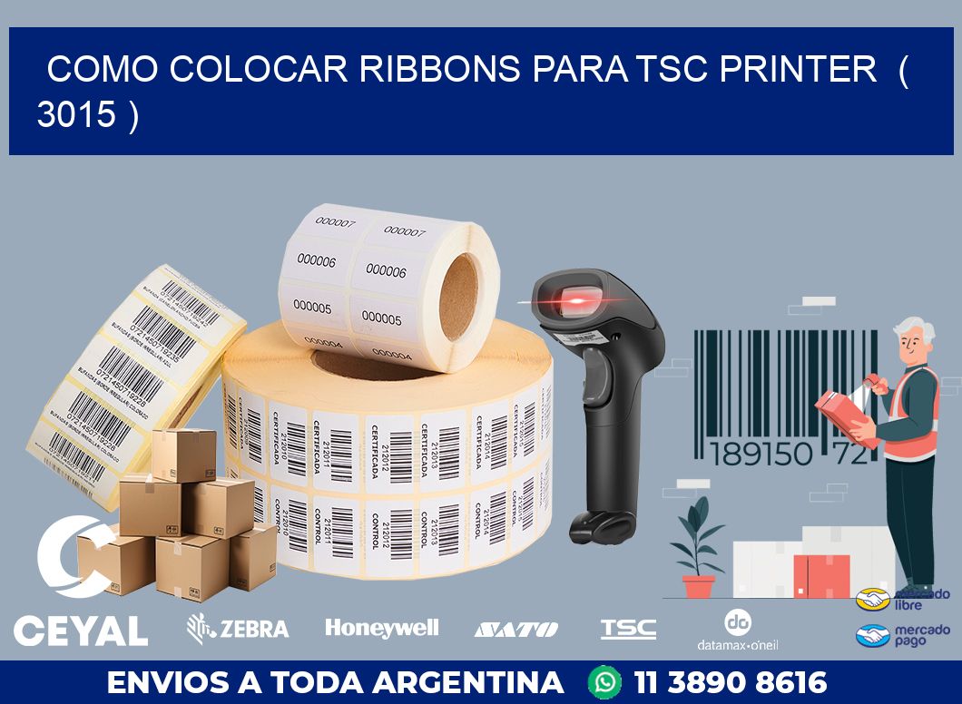 COMO COLOCAR RIBBONS PARA TSC PRINTER  ( 3015 )