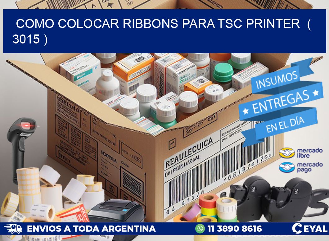 COMO COLOCAR RIBBONS PARA TSC PRINTER  ( 3015 )