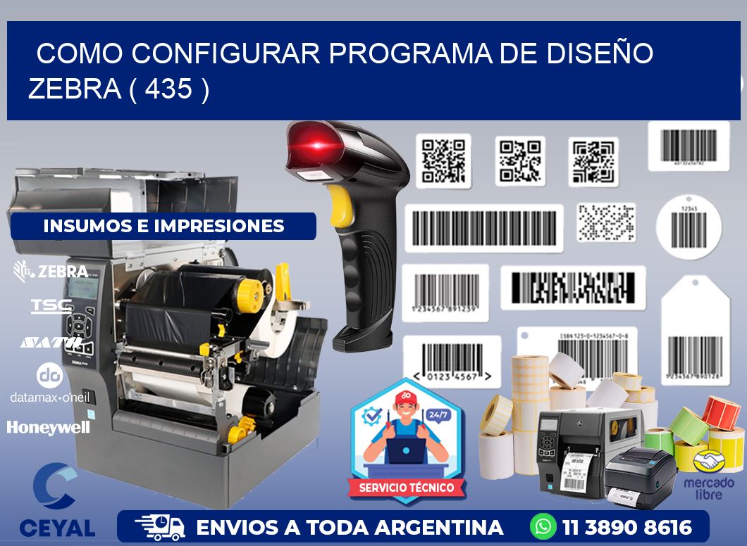 COMO CONFIGURAR PROGRAMA DE DISEÑO ZEBRA ( 435 )