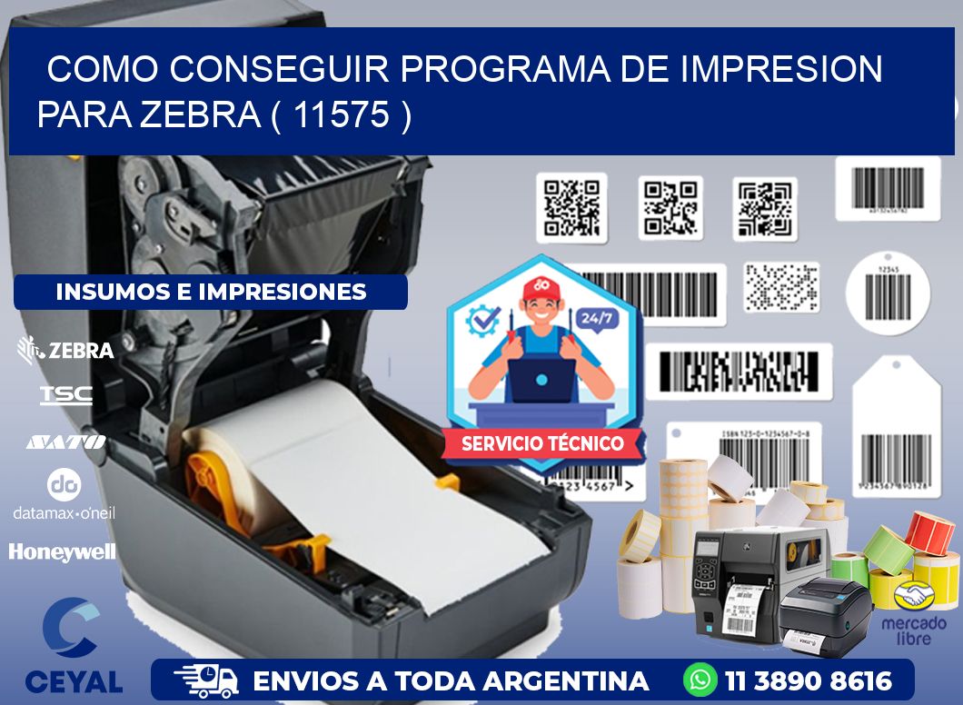 COMO CONSEGUIR PROGRAMA DE IMPRESION PARA ZEBRA ( 11575 )