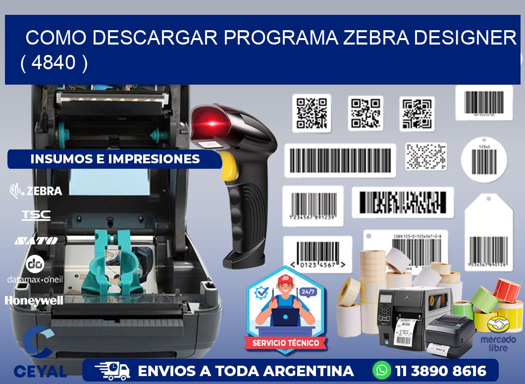 COMO DESCARGAR PROGRAMA ZEBRA DESIGNER ( 4840 )