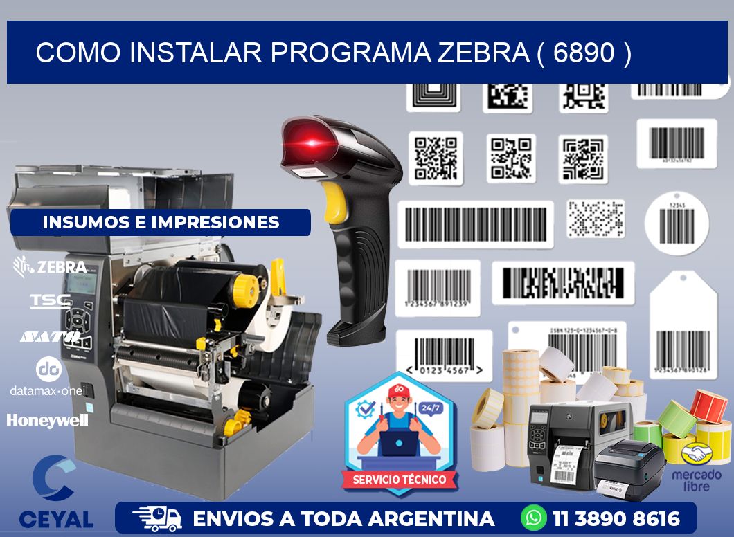 COMO INSTALAR PROGRAMA ZEBRA ( 6890 )