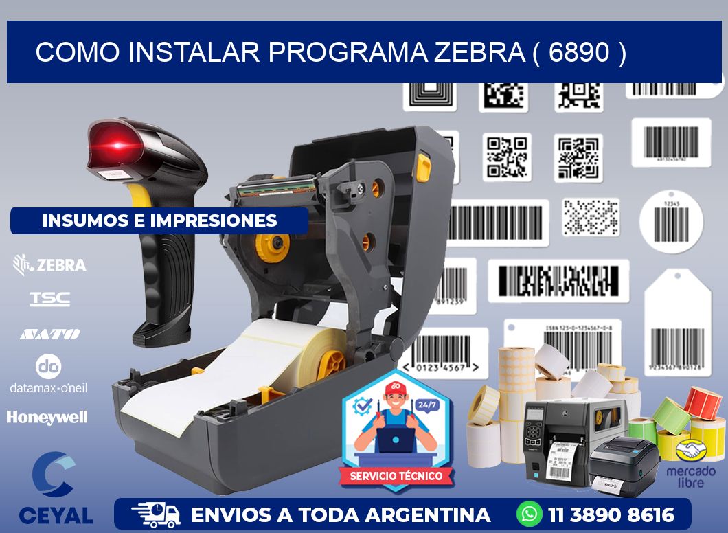 COMO INSTALAR PROGRAMA ZEBRA ( 6890 )