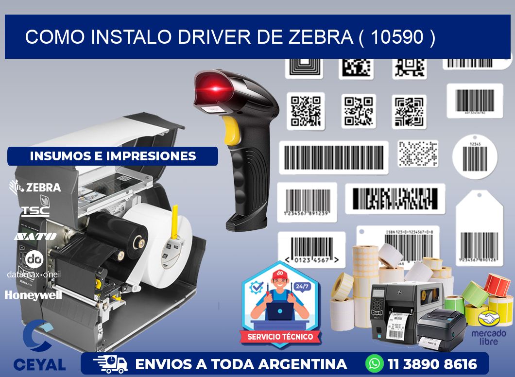 COMO INSTALO DRIVER DE ZEBRA ( 10590 )