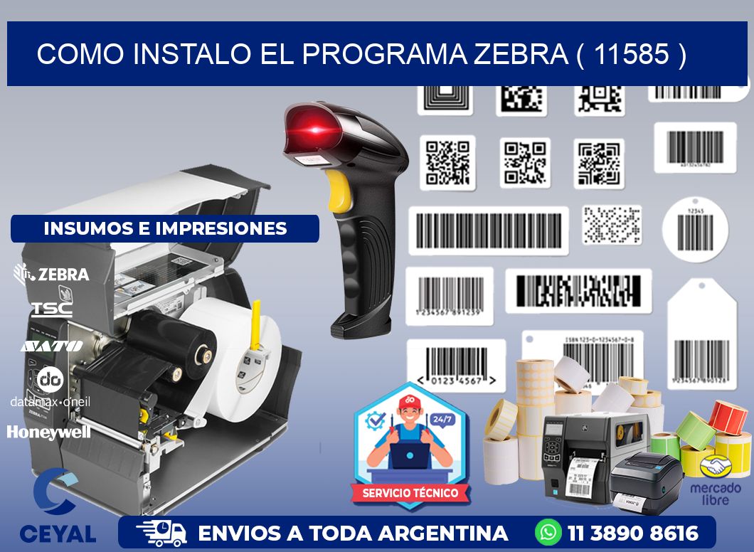 COMO INSTALO EL PROGRAMA ZEBRA ( 11585 )