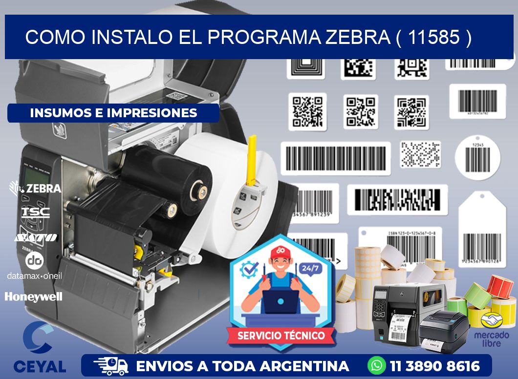 COMO INSTALO EL PROGRAMA ZEBRA ( 11585 )
