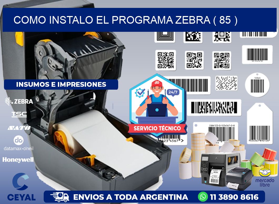 COMO INSTALO EL PROGRAMA ZEBRA ( 85 )