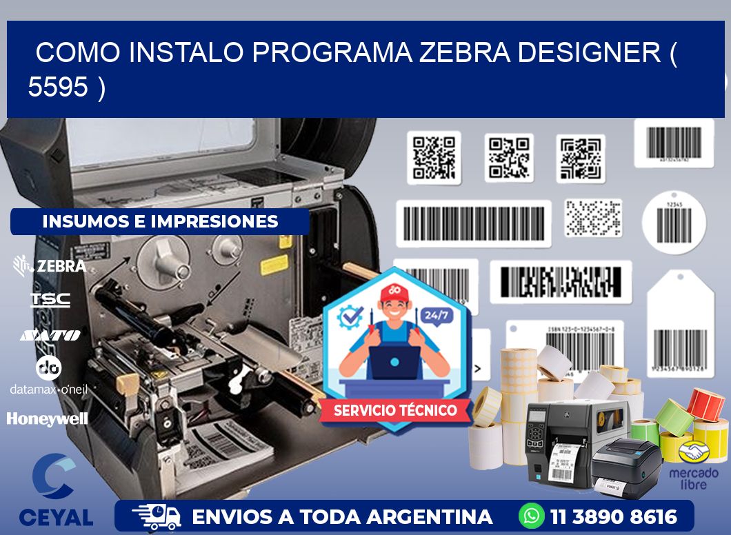 COMO INSTALO PROGRAMA ZEBRA DESIGNER ( 5595 )