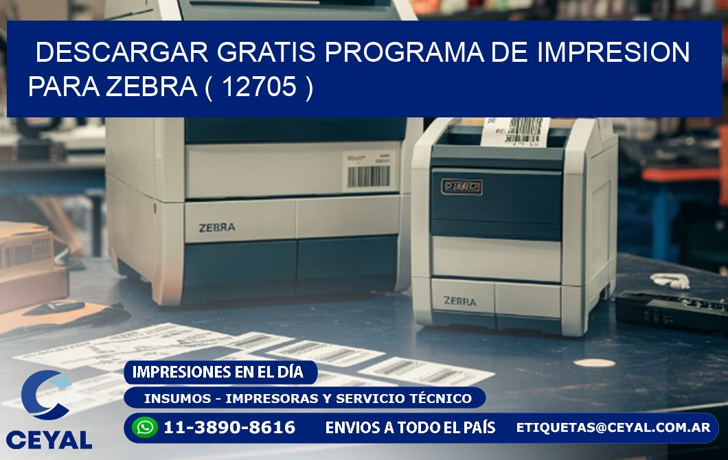 DESCARGAR GRATIS PROGRAMA DE IMPRESION PARA ZEBRA ( 12705 )