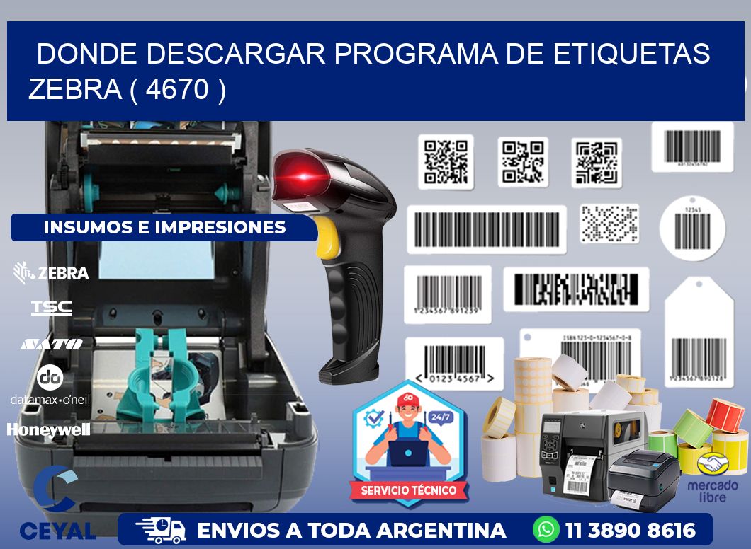 DONDE DESCARGAR PROGRAMA DE ETIQUETAS ZEBRA ( 4670 )