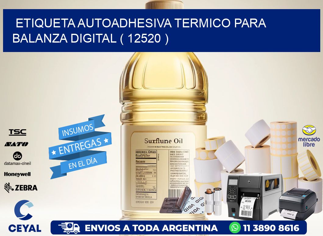 ETIQUETA AUTOADHESIVA TERMICO PARA BALANZA DIGITAL ( 12520 )