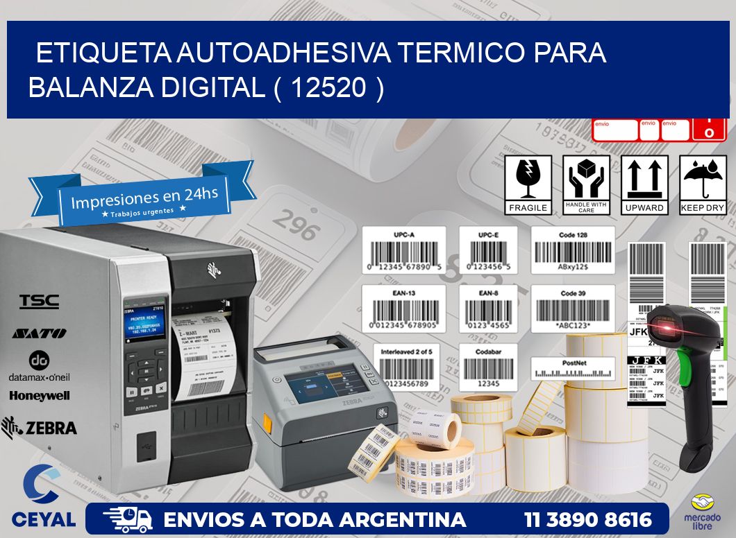 ETIQUETA AUTOADHESIVA TERMICO PARA BALANZA DIGITAL ( 12520 )
