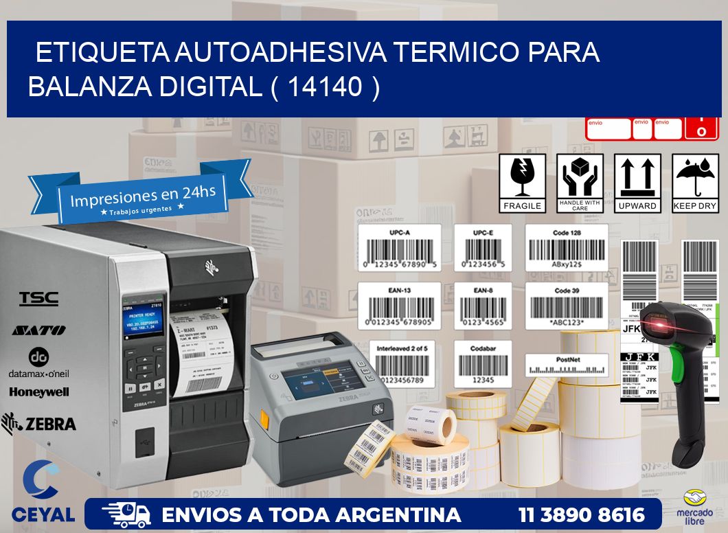 ETIQUETA AUTOADHESIVA TERMICO PARA BALANZA DIGITAL ( 14140 )