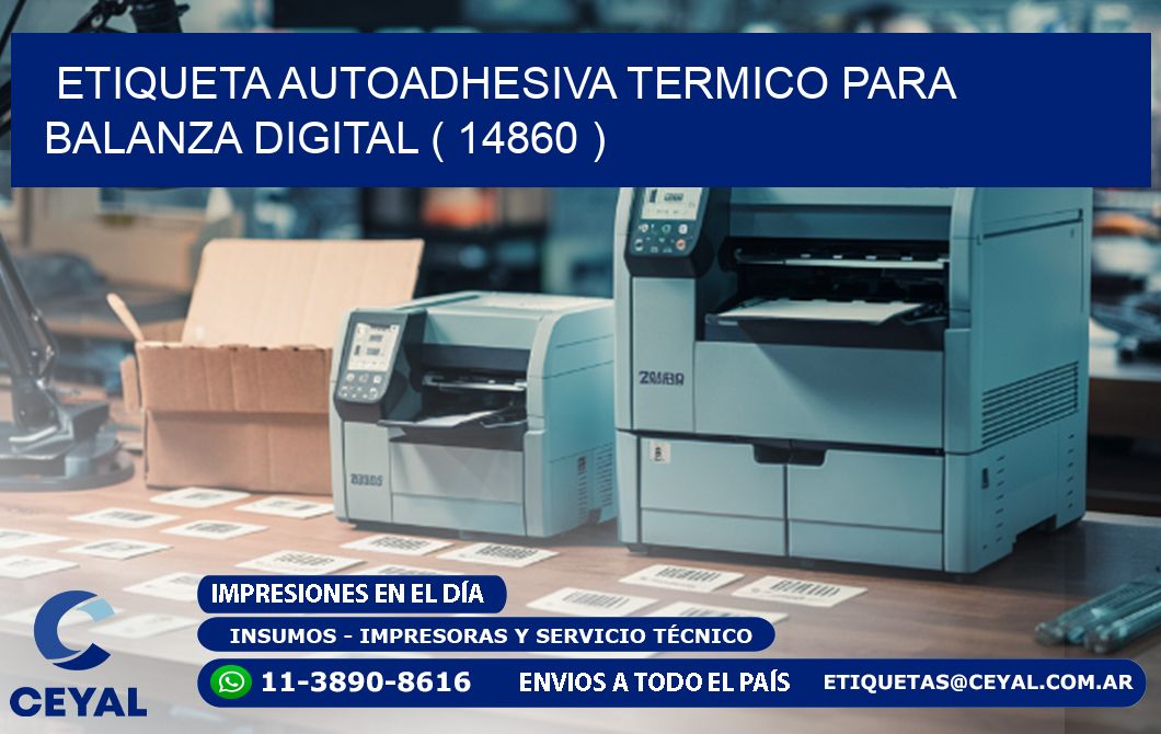 ETIQUETA AUTOADHESIVA TERMICO PARA BALANZA DIGITAL ( 14860 )