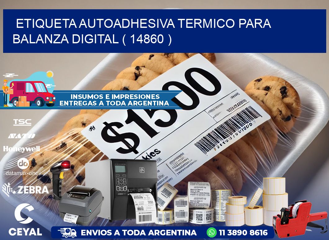 ETIQUETA AUTOADHESIVA TERMICO PARA BALANZA DIGITAL ( 14860 )