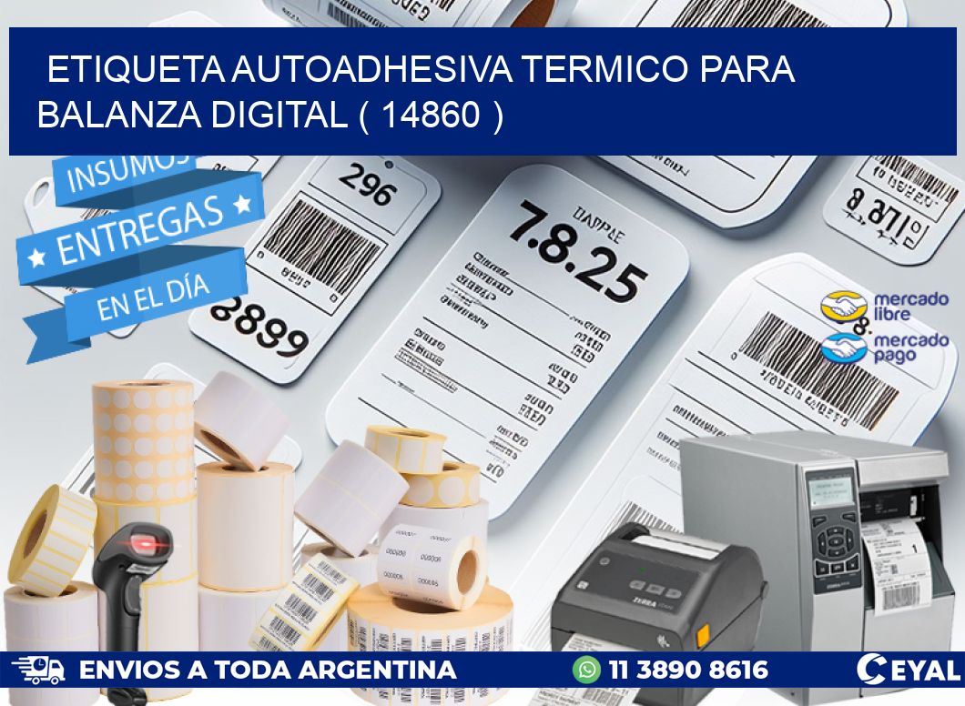 ETIQUETA AUTOADHESIVA TERMICO PARA BALANZA DIGITAL ( 14860 )