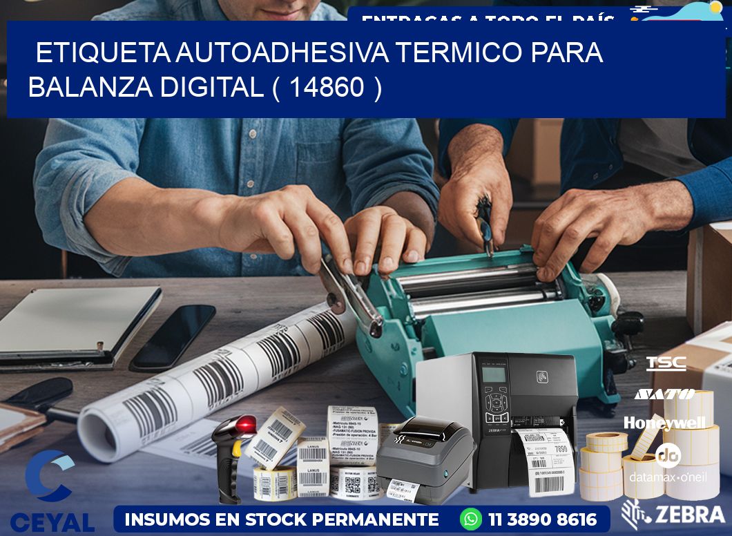 ETIQUETA AUTOADHESIVA TERMICO PARA BALANZA DIGITAL ( 14860 )