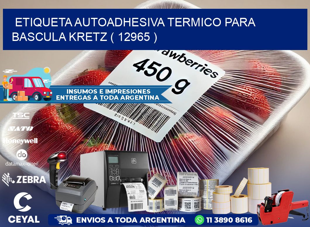 ETIQUETA AUTOADHESIVA TERMICO PARA BASCULA KRETZ ( 12965 )