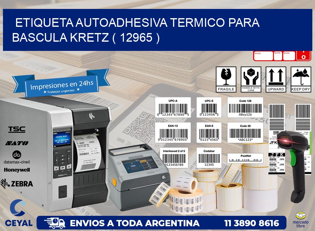 ETIQUETA AUTOADHESIVA TERMICO PARA BASCULA KRETZ ( 12965 )